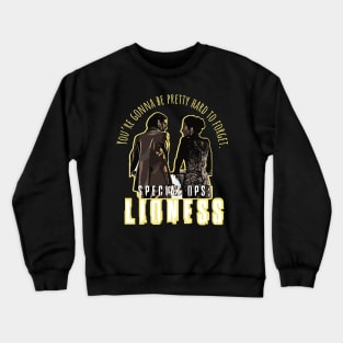 special ops lioness - your gonna be pretty hard to forget Crewneck Sweatshirt